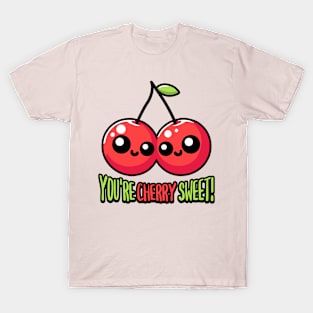 You're Cherry Sweet! Cute Cherry Pun Cartoon T-Shirt